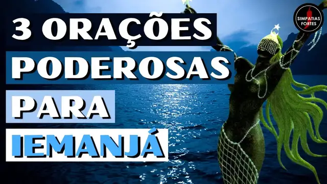 'Video thumbnail for ORAÇÃO A IEMANJÁ - 3 orações poderosas para Iemanja Rainha das Ondas Sereia do Mar'