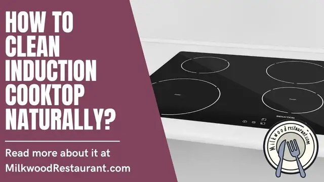 Video thumbnail for How To Clean Induction Cooktop Naturally? 3 Superb Guides To Clean Your Induction Cooktop Naturally