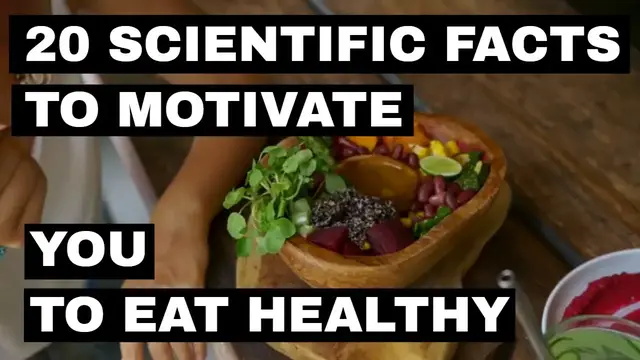 Video thumbnail for 20 SCIENTIFIC FACTS TO MOTIVATE YOU TO EAT HEALTHY/ FOOD MOTIVATION