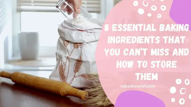 Video thumbnail for 8 Essential Baking Ingredients That You Can’t Miss and How to Store Them