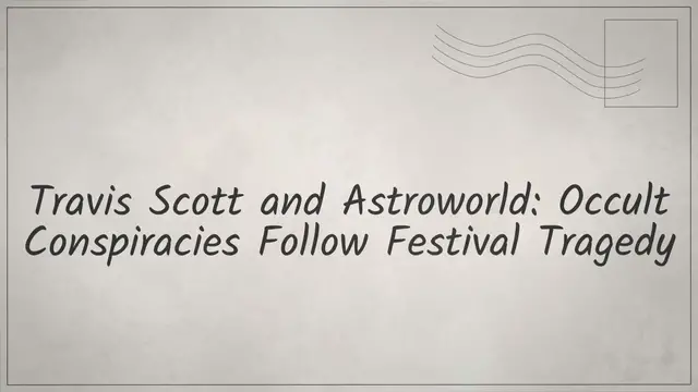 Video thumbnail for Travis Scott and Astroworld: Occult Conspiracies Follow Festival Tragedy