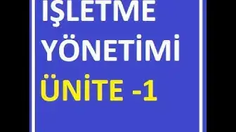 Video thumbnail for İşletme Yönetimi Ünite 1 Soruları