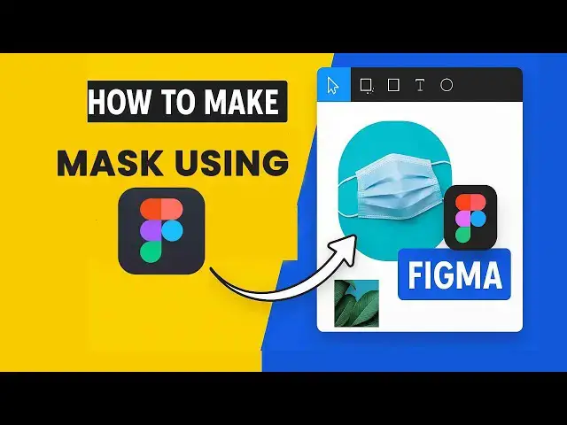 Video thumbnail for How to Use Mask in Figma | Beginner to Pro in 5 Minutes