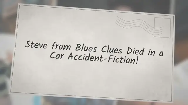 Video thumbnail for Steve from Blues Clues Died in a Car Accident-Fiction!