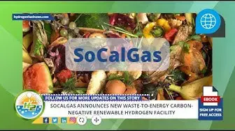 Video thumbnail for SoCalGas announces new waste to energy carbon negative renewable hydrogen facility