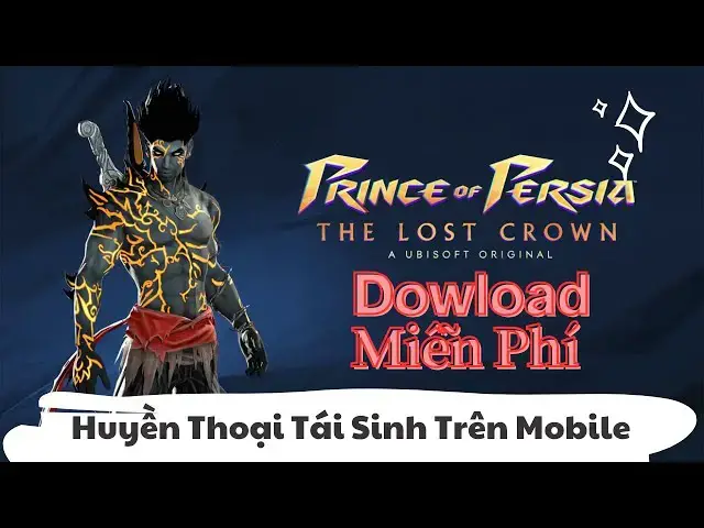 Video thumbnail for Prince of Persia: The Lost Crown Mobile - Huyền Thoại Tái Sinh HOÀN HẢO Trên Mobile!