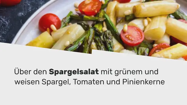 'Video thumbnail for SPARGELSALAT MIT GRÜNEMUND WEISEN SPARGEL, TOMATEN UND PINIENKERNE:'