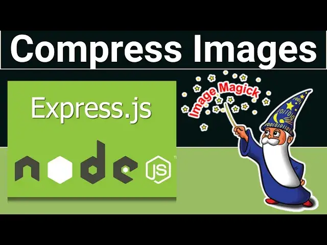 Video thumbnail for Node.js Express Project to Compress Size of JPG & PNG Images Using ImageMagick Library in Browser