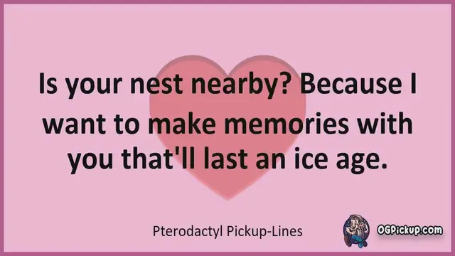 Video thumbnail for Pterodactyl - Pickup-Lines & Rizz for Him & for Her