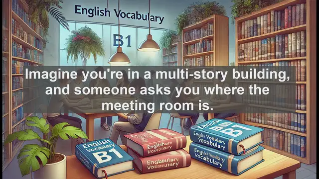 Video thumbnail for 2500 Must Know CEFR B1 Vocabulary - Upstairs: A Versatile Word for Navigating Buildings
