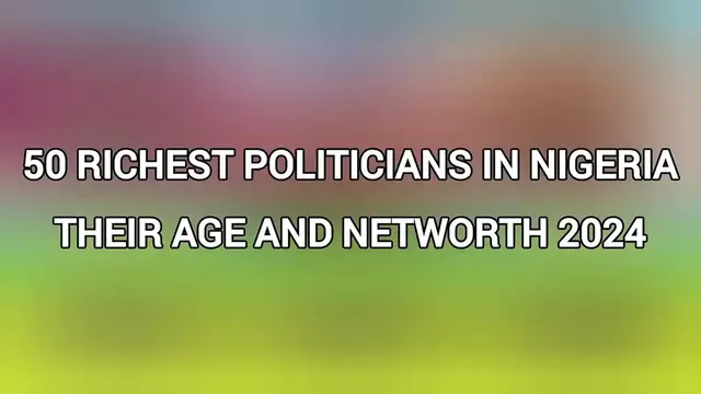 Video thumbnail for 50 Richest Politicians in Nigeria 2024, Their Real Ages and Net Worth