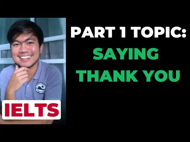 'Video thumbnail for (2025) SAYING, THANK YOU: IELTS Speaking PART 1 Recent Questions'