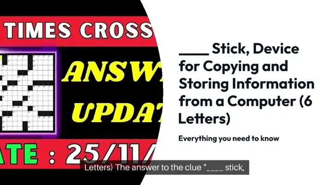 Video thumbnail for ____ stick, device for copying and storing information from a computer Crossword Clue Puzzle Answer from November 25, 2024