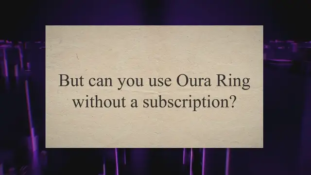 'Video thumbnail for Can You Use Oura Ring Without Membership? Here’s the truth'