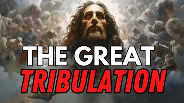 Video thumbnail for The Great Tribulation: A Period of Severe Trials and Suffering Before the End