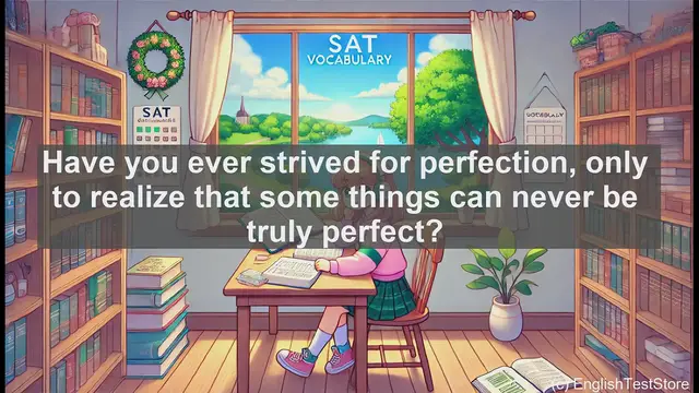 Video thumbnail for 5000 Must Know SAT Vocabulary - Imperfectible: Understanding the Limits of Perfection