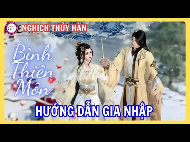 Video thumbnail for Nghịch Thủy Hàn – Cách Gia Nhập Bình Thiên Môn | Từ Mở Kỳ Ngộ Thu Thập Đạo Cụ Đến Xuất Sư