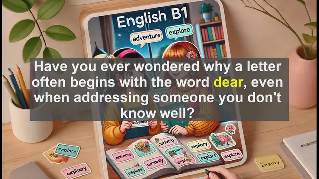 Video thumbnail for 2500 Must Know CEFR B1 Vocabulary - The Word 'Dear': Meanings, Uses, and Common Mistakes