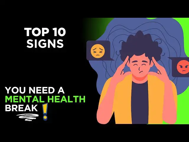 'Video thumbnail for Top 10 Signs You Need a Mental Health Break'