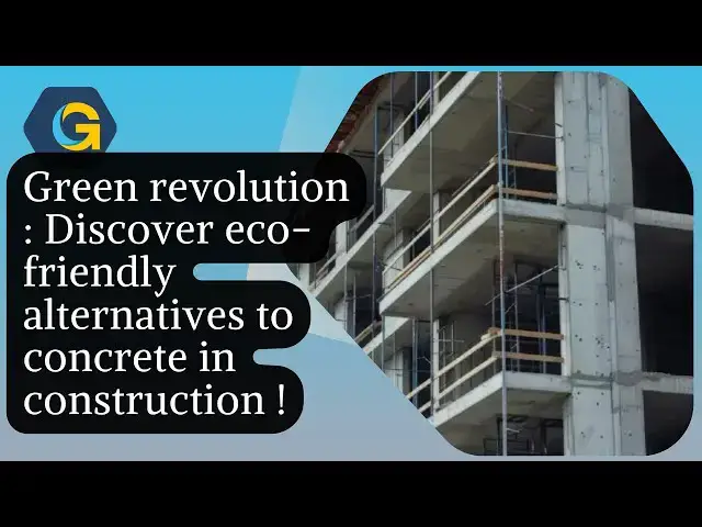 Video thumbnail for Green revolution : Discover eco-friendly alternatives to concrete in construction !