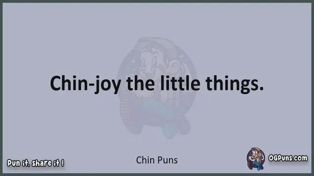 Video thumbnail for Chin - Jokes, Puns, Wordplays, and Laughter