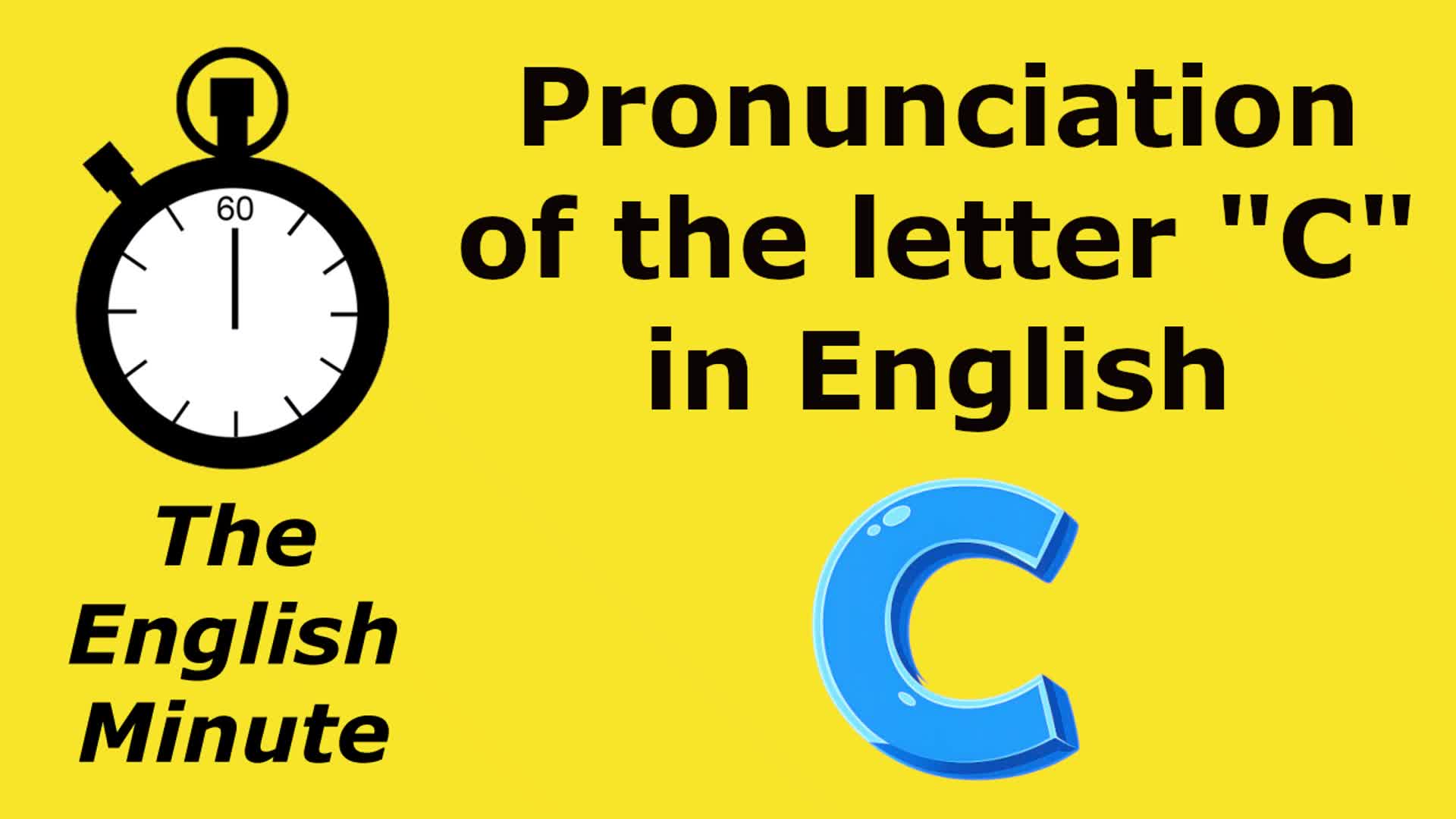 Video thumbnail for Pronunciation of the Letter C | The English Minute