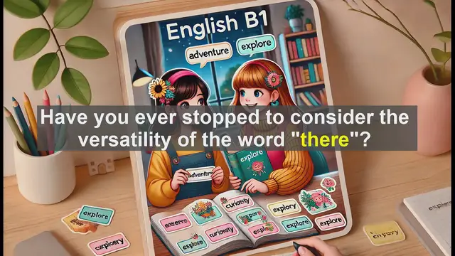 Video thumbnail for 2500 Must Know CEFR B1 Vocabulary - Mastering 'There': A Key to B1 English Proficiency