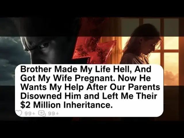 Video thumbnail for Brother Made My Life Hell, Then Got My Wife Pregnant. Now He... - Best Reddit Stories