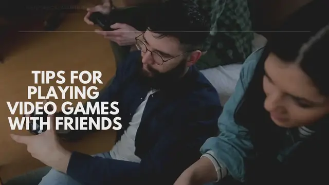 Video thumbnail for Tips for Playing Video Games with Friends