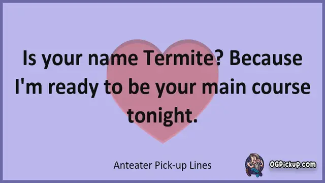 Video thumbnail for Anteater - Pickup-Lines & Rizz for Him & for Her
