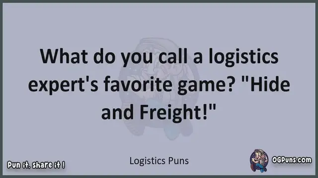 Video thumbnail for Logistics - Jokes, Puns, Wordplays, and Laughter