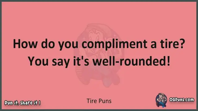 Video thumbnail for Tire - Jokes, Puns, Wordplays, and Laughter
