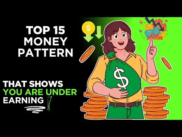 'Video thumbnail for Top 15 Money Patterns That Show You’re Under Earning'