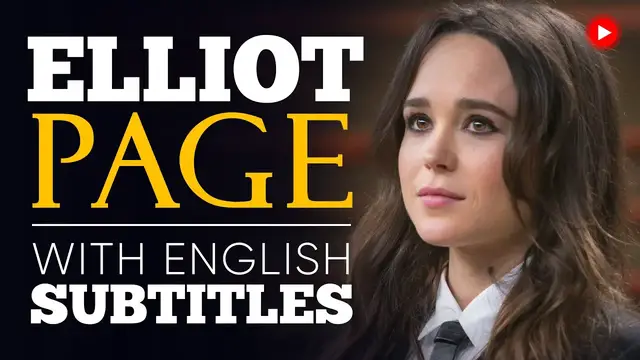 Video thumbnail for ENGLISH SPEECH | ELLIOT PAGE: Accept Yourself (English Subtitles)