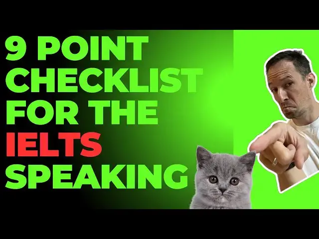 Video thumbnail for IELTS Speaking: 9 Point Checklist