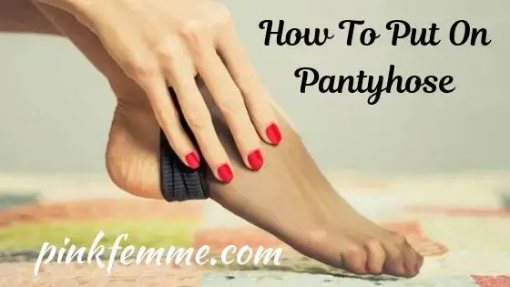 'Video thumbnail for How To Put On Pantyhose?'