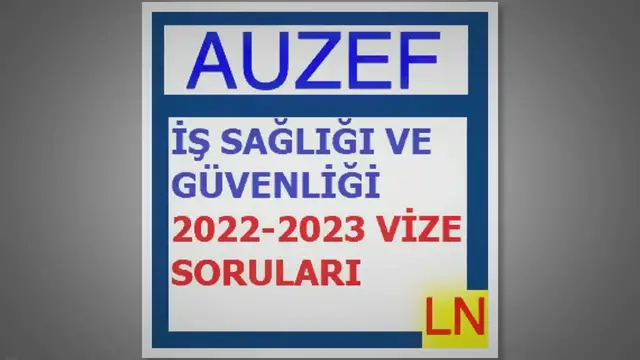 Video thumbnail for İş Sağlığı ve Güvenliği 2022-2023 Vize Soruları