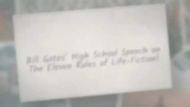 Video thumbnail for Bill Gates' high school speech on The Eleven Rules of Life-Fiction!