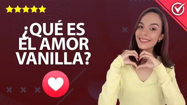 Video thumbnail for ¿Qué es el Amor Vainilla? Cómo Saber si Estoy en una Relación Vainilla - Relaciones de Pareja 🍦