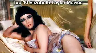 'Video thumbnail for Elizabeth Taylor Ten Best Movies TOP 10 Elizabeth Taylor Films'