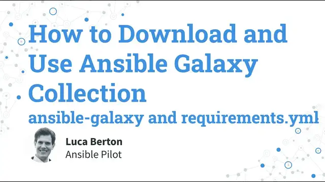 Video thumbnail for Download and Use Ansible Galaxy Collection - ansible-galaxy and requirements.yml