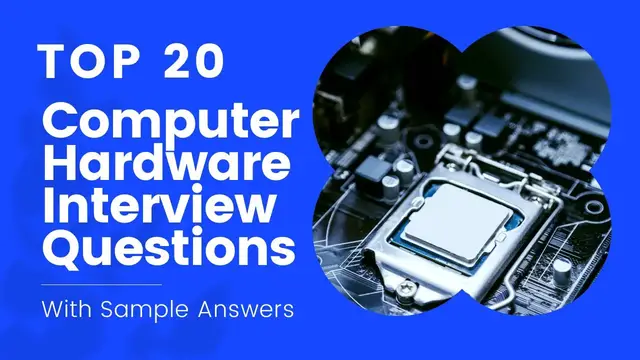 Video thumbnail for Top 25 Computer Hardware Interview Questions and Answers for 2022