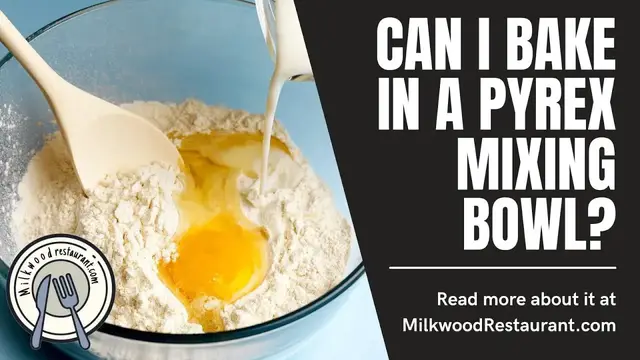 Video thumbnail for Can I Bake In A Pyrex Mixing Bowl? 4 Superb Steps To How To Bake In A Pyrex Bowl