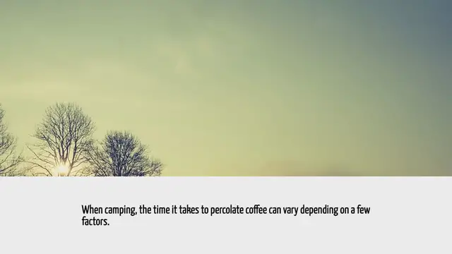 'Video thumbnail for How Long To Percolate Coffee Camping'