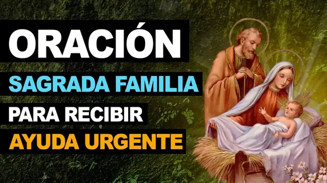 Video thumbnail for 🙏 Efectiva oración milagrosa a la Sagrada Familia ¡Si necesitas ayuda urgente! 🙏
