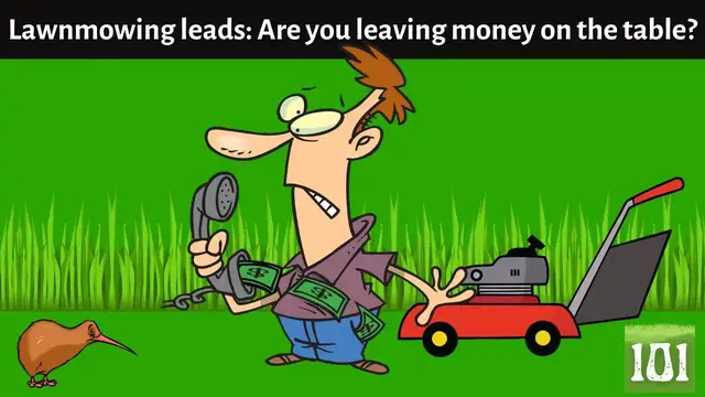 'Video thumbnail for Lawn mowing leads: A Big mistake! Are you leaving money on the table?'
