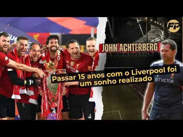 Video thumbnail for John Achterberg: Passar 15 anos com o Liverpool foi um sonho realizado