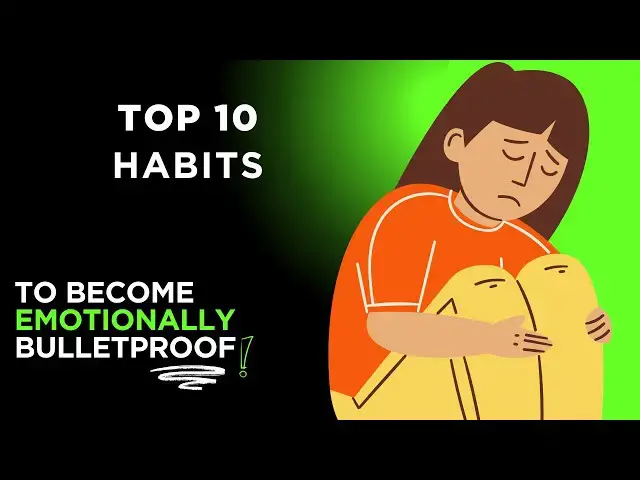 'Video thumbnail for Top 10 Habits to Become Emotionally Bulletproof'