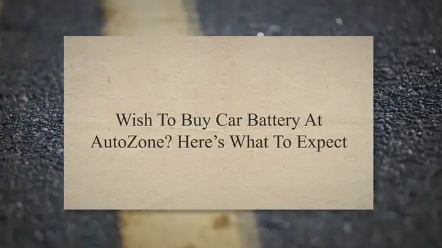 Video thumbnail for Wish To Buy Car Battery At AutoZone? Here’s What To Expect