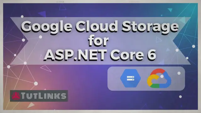 Video thumbnail for Working with Google Cloud Storage for ASP.NET Core 6 MVC Application using Entity Framework Core 6